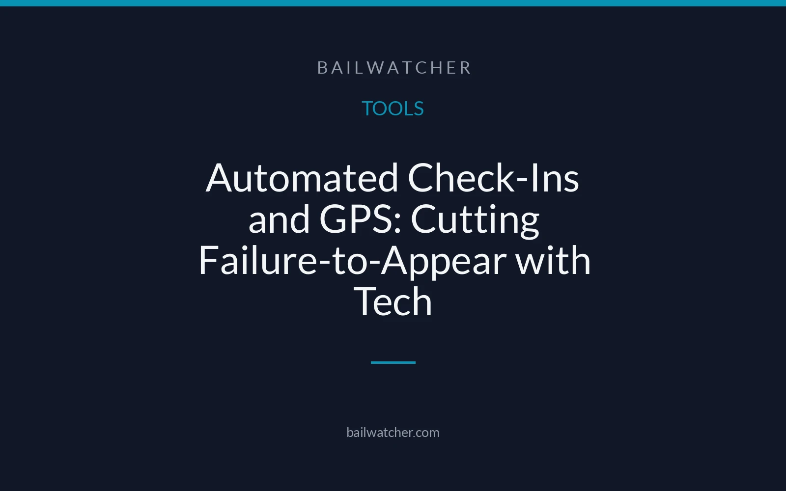 Automated Check-Ins and GPS: Cutting Failure-to-Appear with Tech