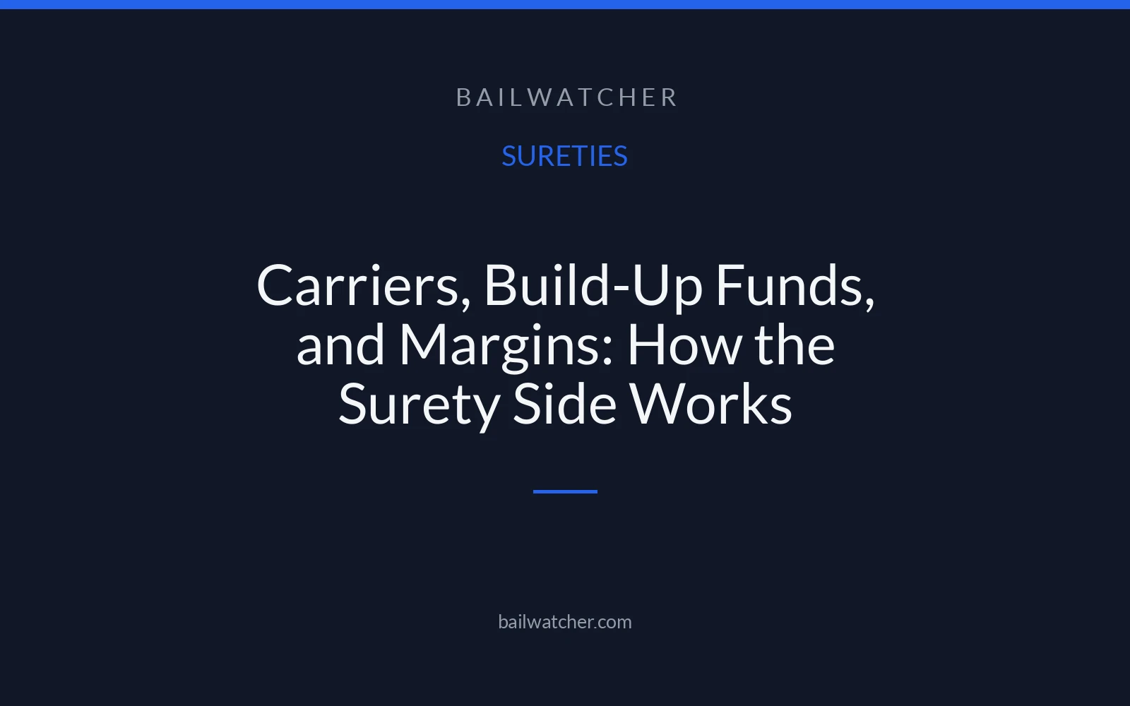 Carriers, Build-Up Funds, and Margins: How the Surety Side Works