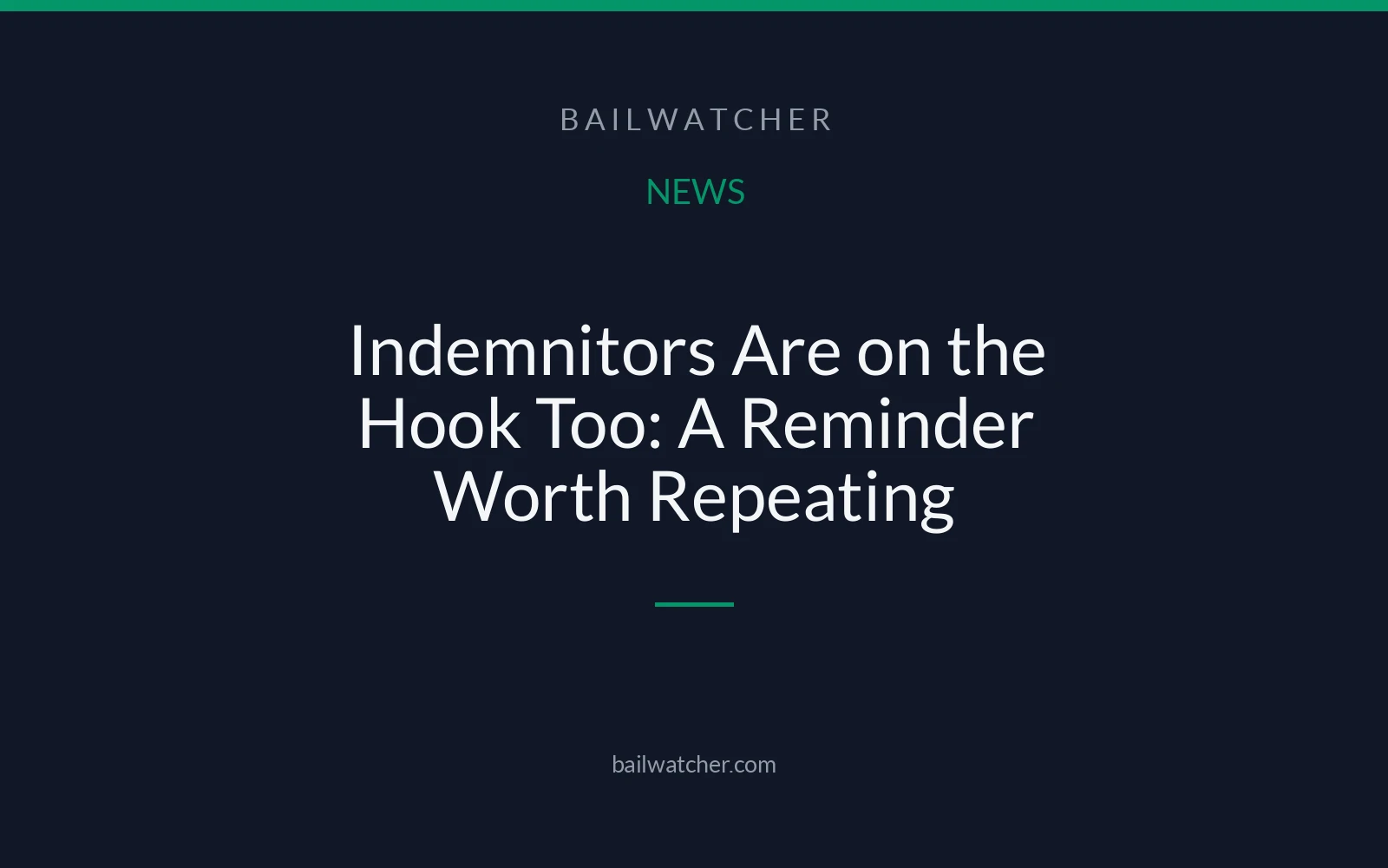 Indemnitors Are on the Hook Too: A Reminder Worth Repeating