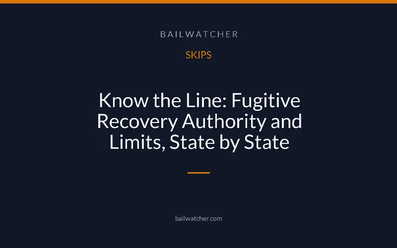 Know the Line: Fugitive Recovery Authority and Limits, State by State