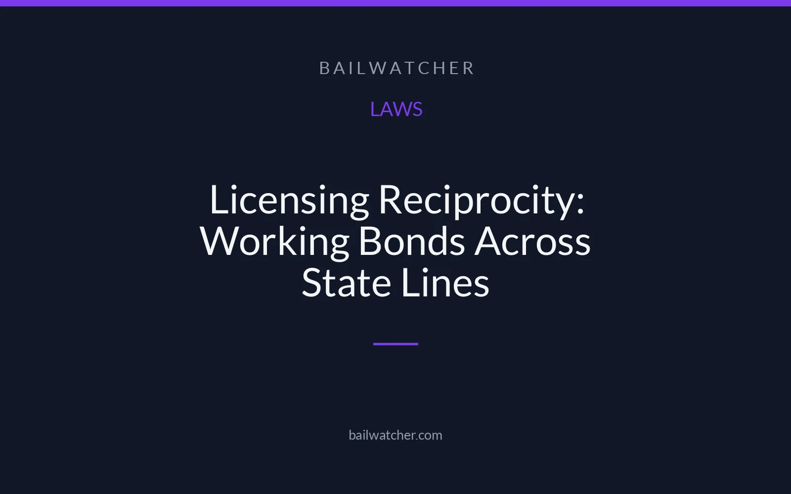 Licensing Reciprocity: Working Bonds Across State Lines
