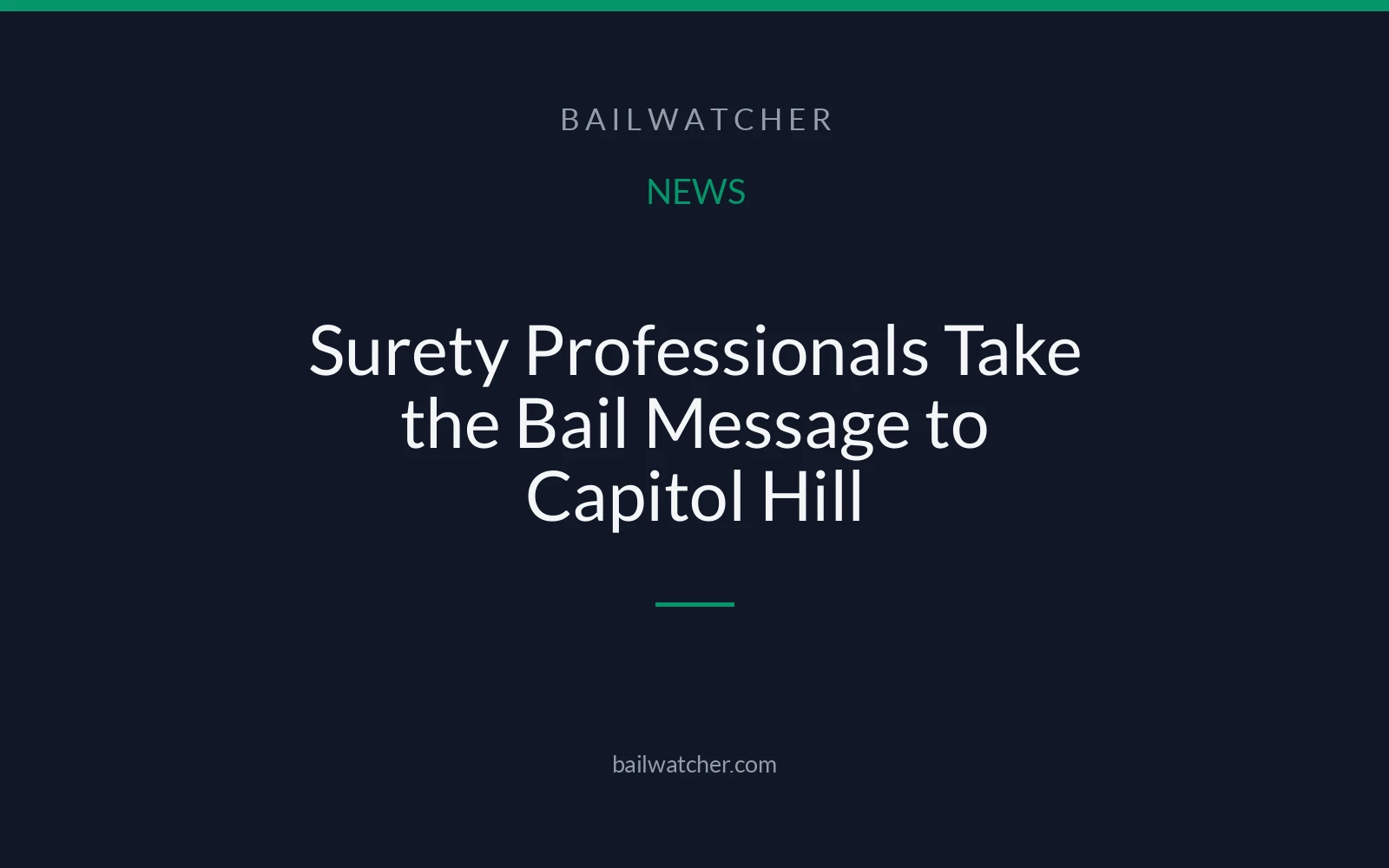 Surety Professionals Take the Bail Message to Capitol Hill