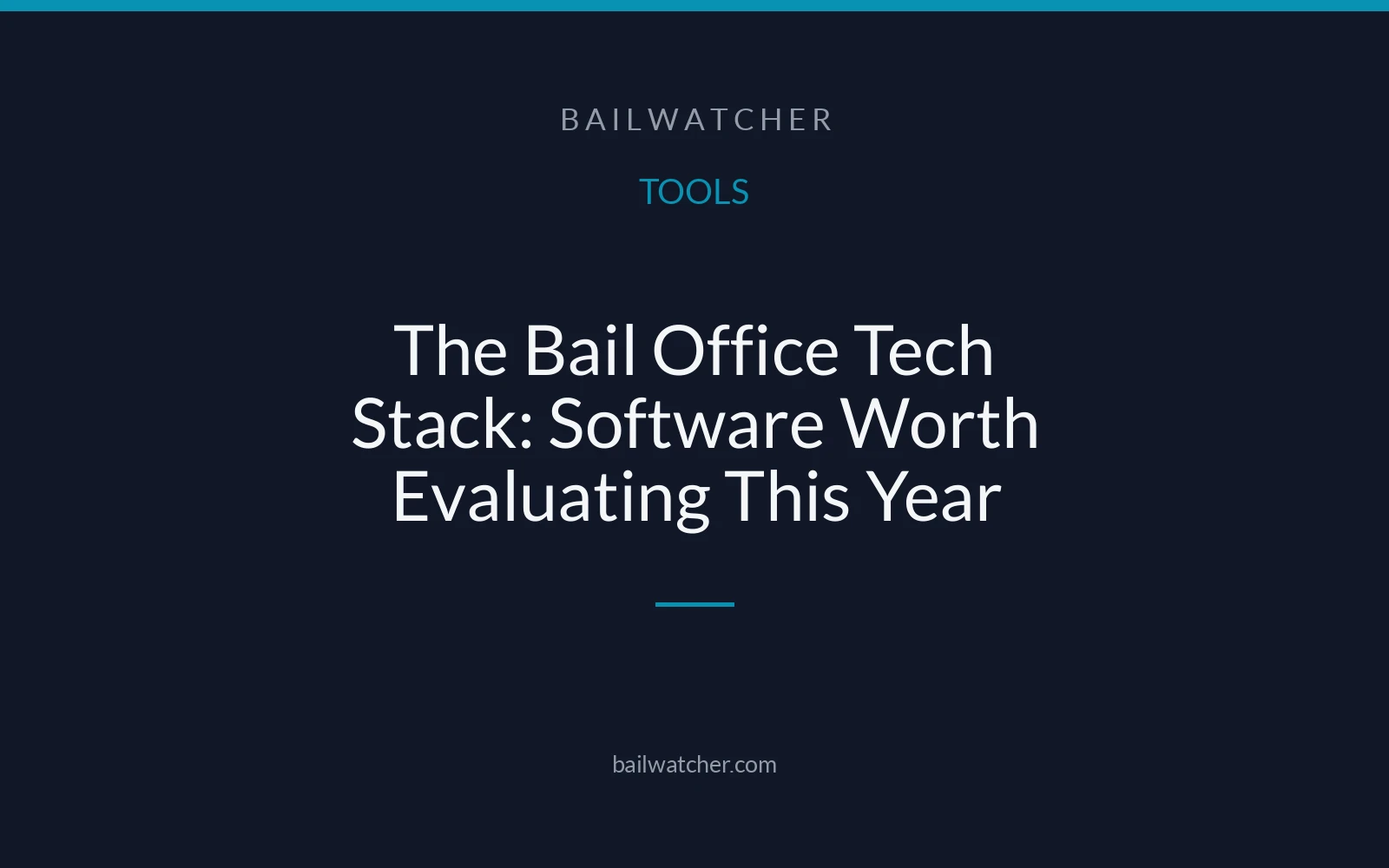 The Bail Office Tech Stack: Software Worth Evaluating This Year