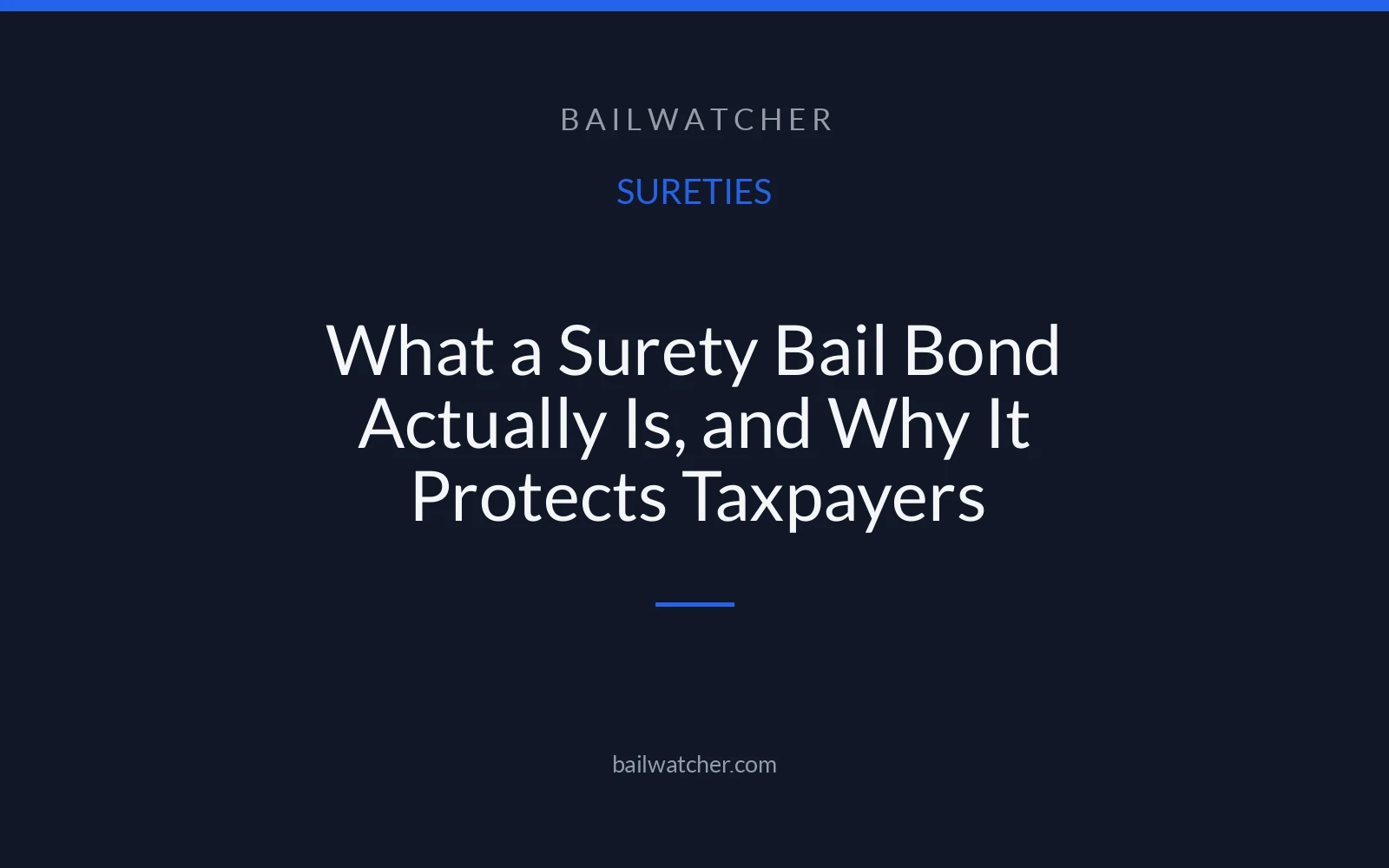 What a Surety Bail Bond Actually Is, and Why It Protects Taxpayers
