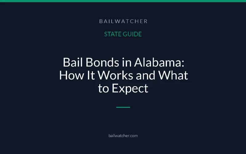 Bail Bonds in Alabama: How It Works and What to Expect