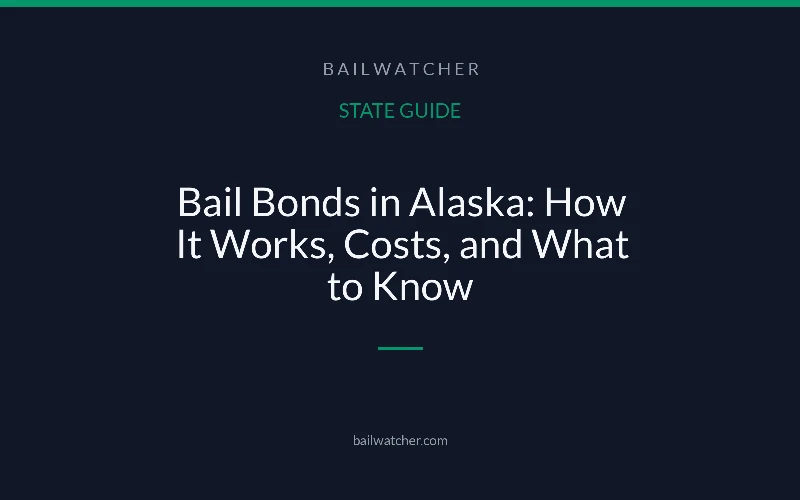 Bail Bonds in Alaska: How It Works, Costs, and What to Know