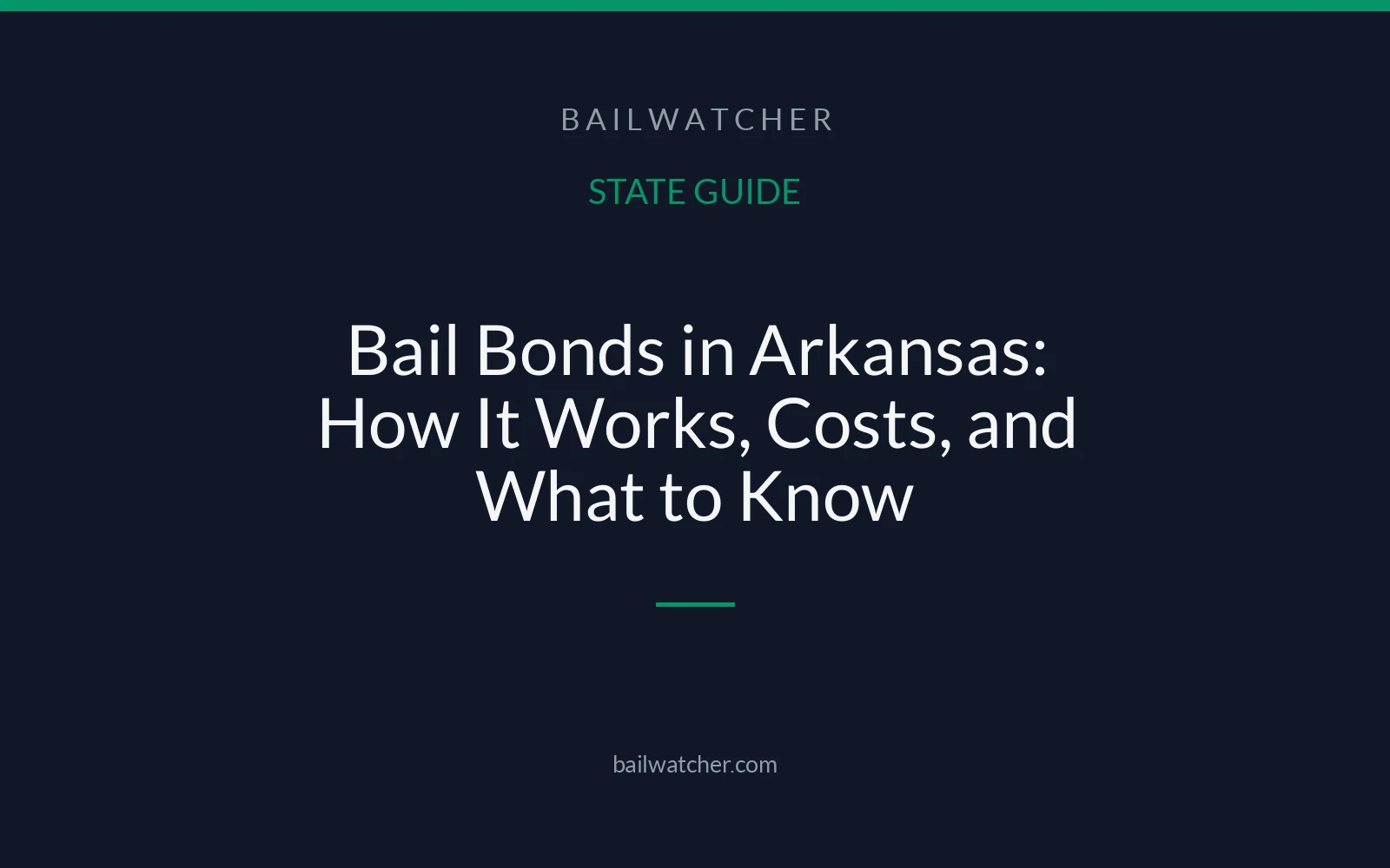 Bail Bonds in Arkansas: How It Works, Costs, and What to Know
