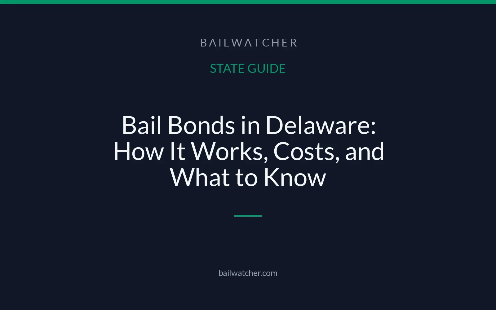 Bail Bonds in Delaware: How It Works, Costs, and What to Know
