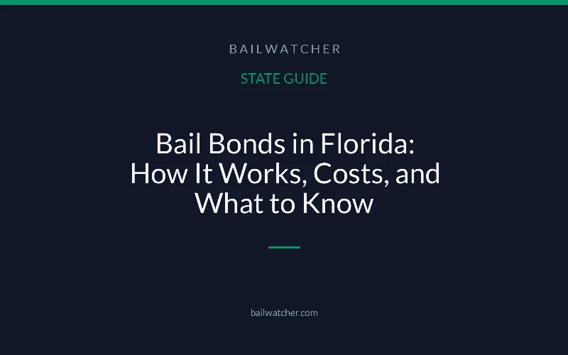 Bail Bonds in Florida: How It Works, Costs, and What to Know
