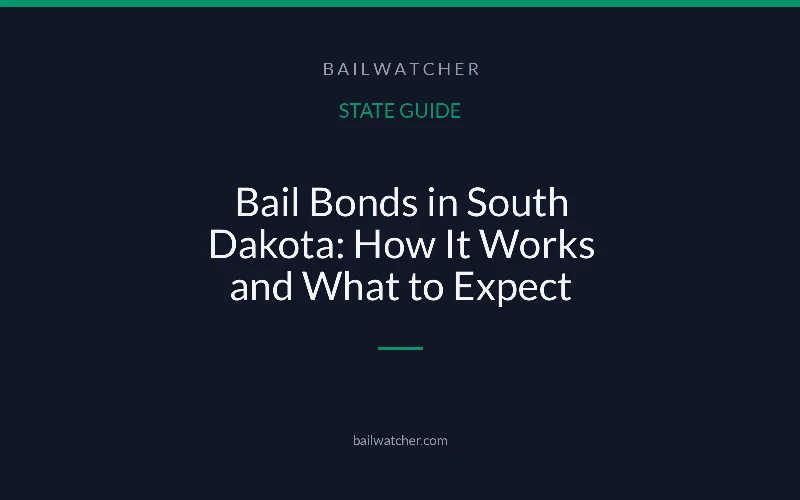Bail Bonds in South Dakota: How It Works and What to Expect