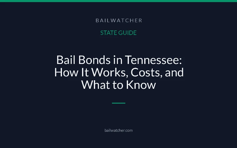 Bail Bonds in Tennessee: How It Works, Costs, and What to Know