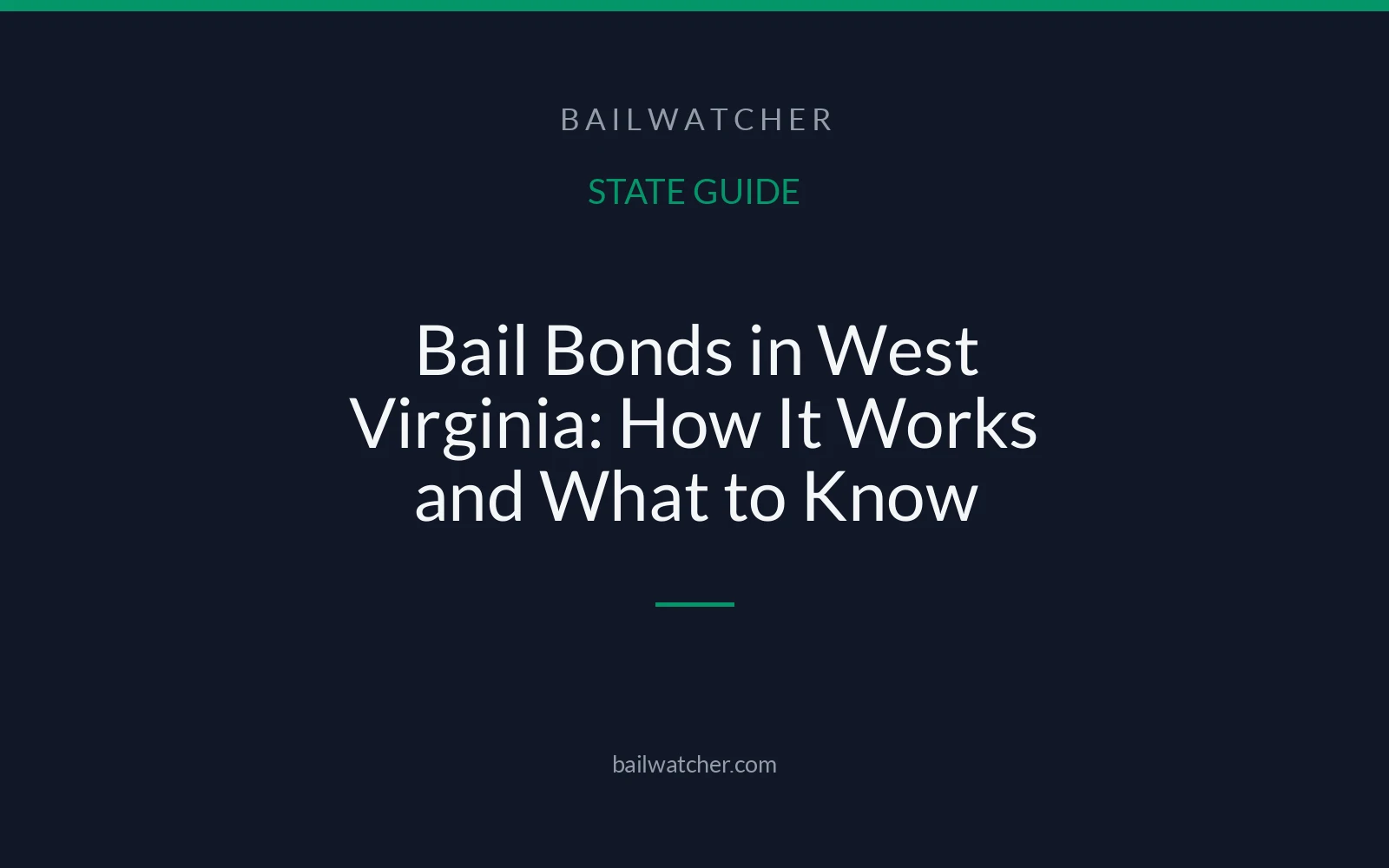Bail Bonds in West Virginia: How It Works and What to Know
