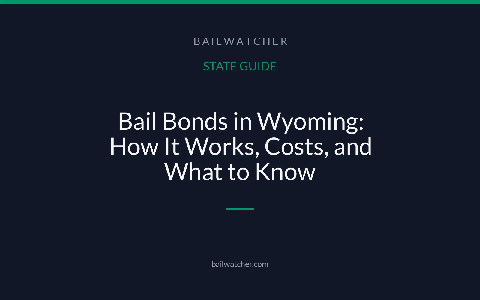 Bail Bonds in Wyoming: How It Works, Costs, and What to Know