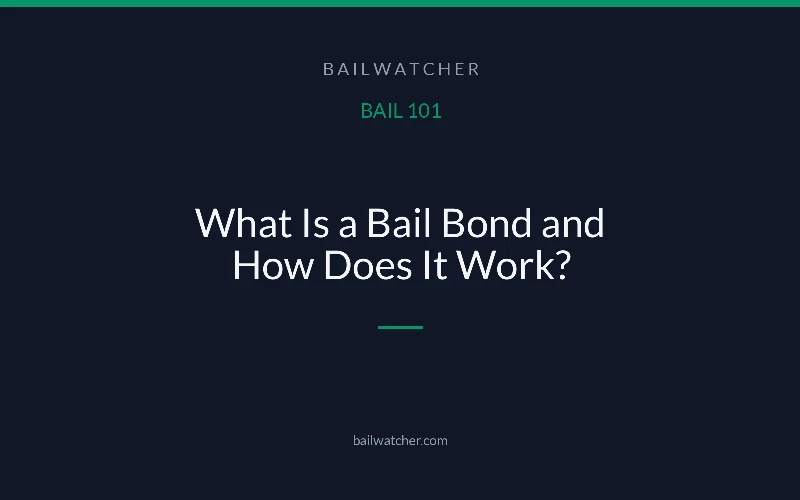 What Is a Bail Bond and How Does It Work?