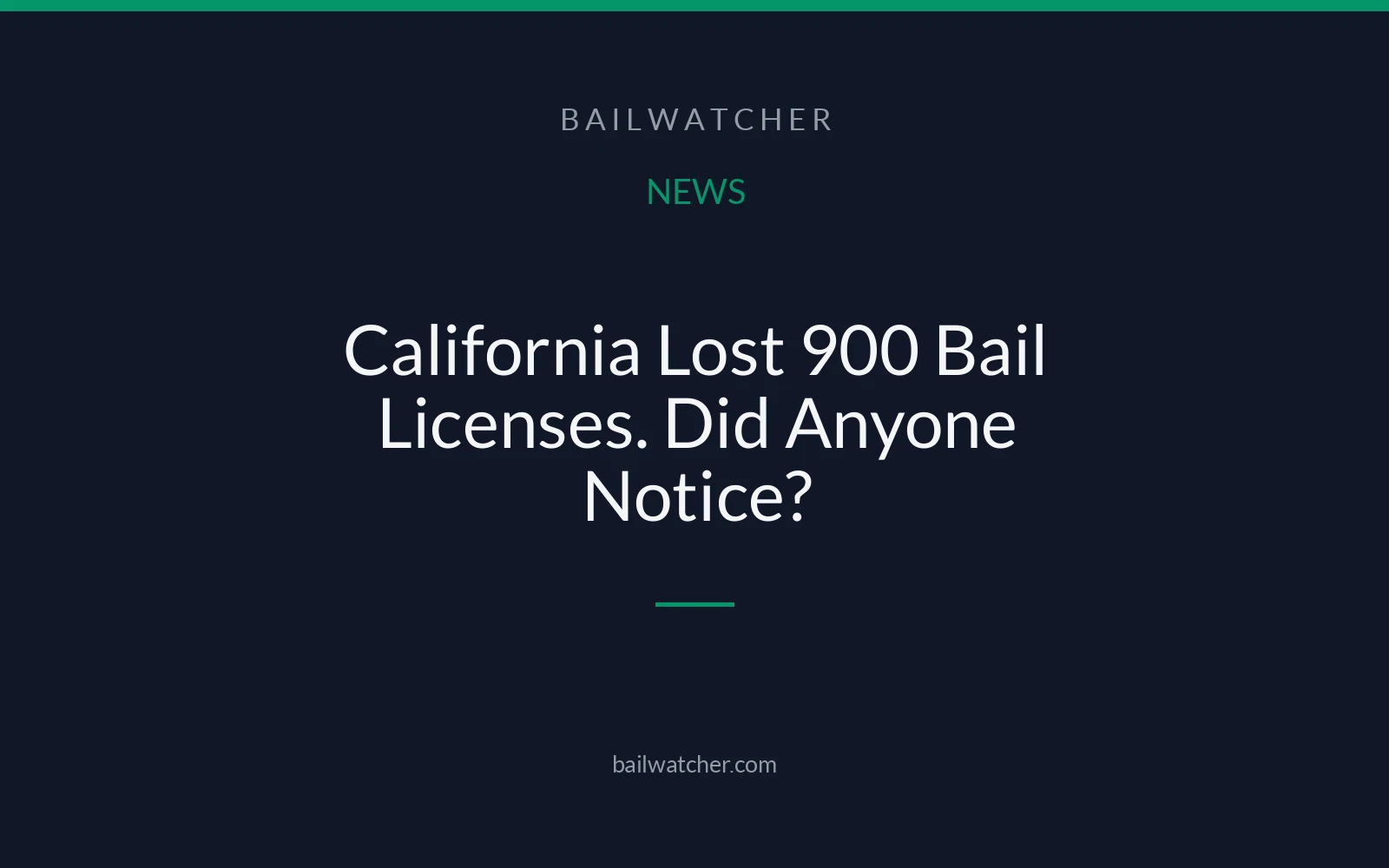 California Lost 900 Bail Licenses. Did Anyone Notice?