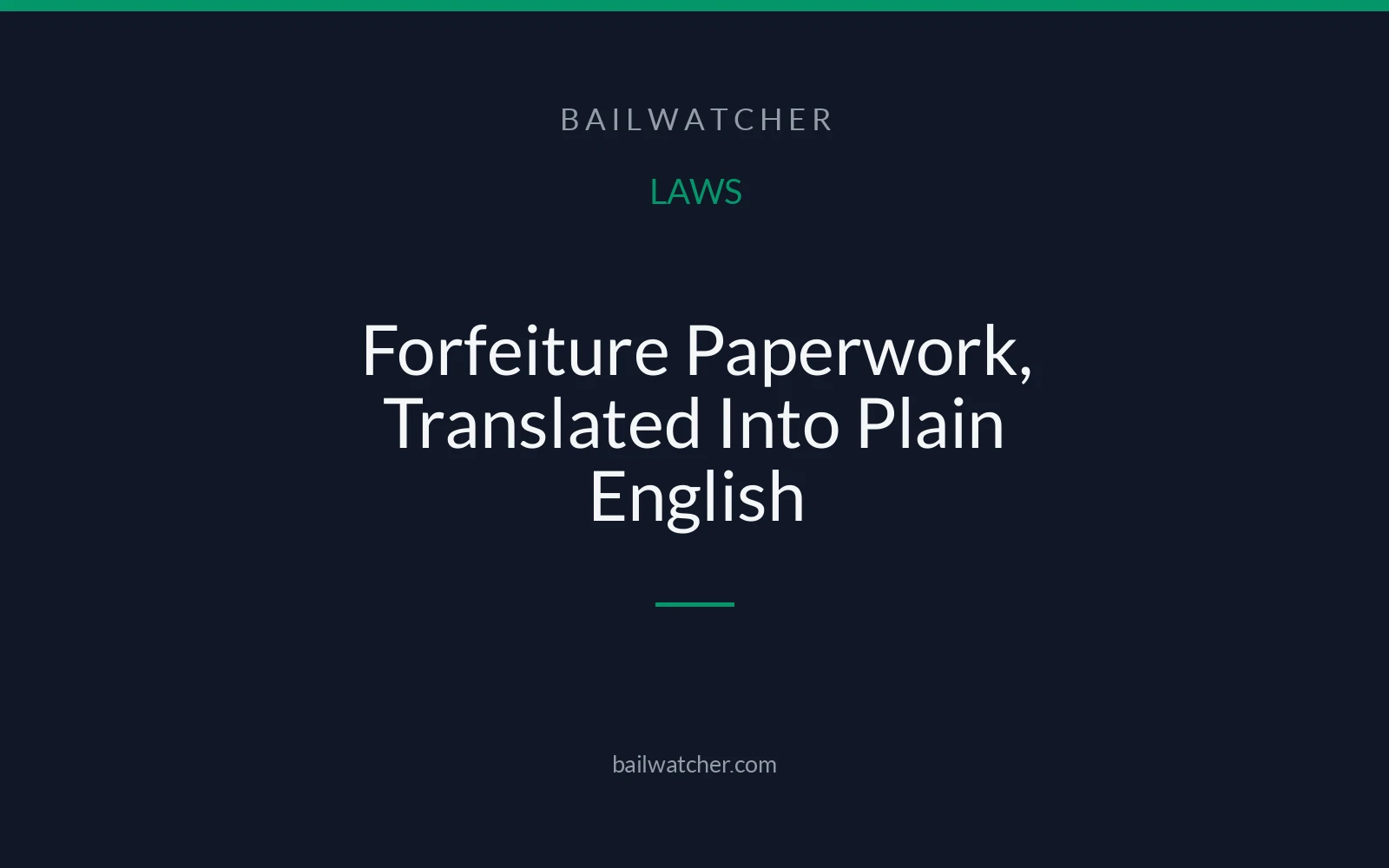 Forfeiture Paperwork, Translated Into Plain English